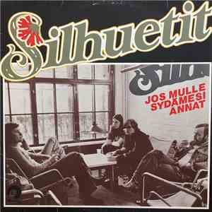 Silhuetit - Jos Mulle Sydämesi Annat download free