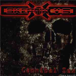 Skeptik V.5 - Cannibal Sex (Hard Edition) download free