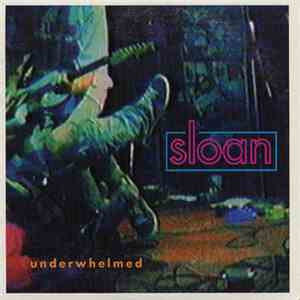 Sloan  - Underwhelmed download free