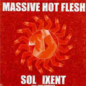 Sol Ixent - Massive Hot Flesh download free