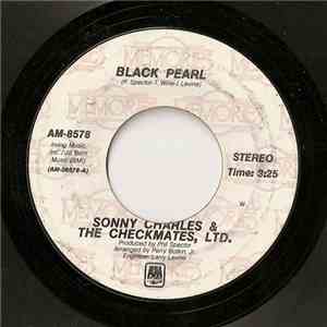 Sonny Charles and Checkmates Ltd. - Black Pearl / Love Is All I Have To Give download free