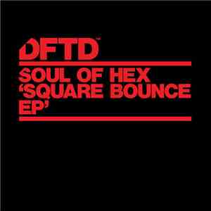 Soul Of Hex - Square Bounce EP download free