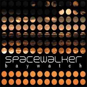 Spacewalker - Baywatch download free