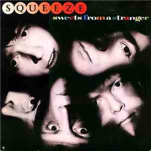 Squeeze  - Sweets From A Stranger download free