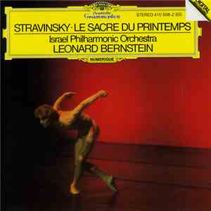 Stravinsky - Israel Philharmonic Orchestra, Leonard Bernstein - Le Sacre Du Printemps download free Stravinsky - Israel Philharmonic Orchestra, Leonard Bernstein - Le Sacre Du Printemps download mp3 flac