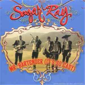 Sugar Ray  - Mr Bartender (It's So Easy) download free