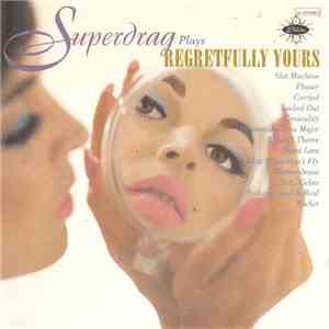 Superdrag - Regretfully Yours download free