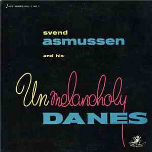 Svend Asmussen - Svend Asmussen And His Unmelancholy Danes download free