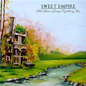 Sweet Empire - Old Ideas Keep Fighting Us download free