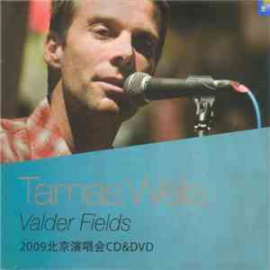 Tamas Wells - Valder Fields - 2009北京演唱会 CD&DVD download free