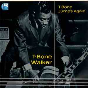 T-Bone Walker - T-Bone Jumps Again download free