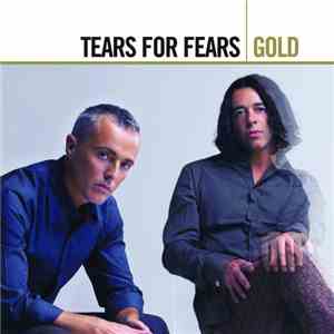 Tears For Fears - Gold download free