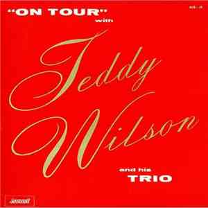 Teddy Wilson And His Trio - "On Tour" With Teddy Wilson And His Trio download free