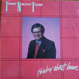 Terry Nelson Toler Terry Toler Vic Clay - Thinking About Home download free