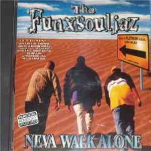 Tha Funxsouljaz - Neva Walk Alone download free