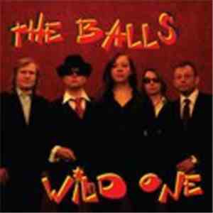 The Balls - Wild One download free