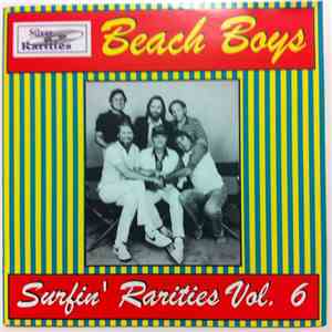 The Beach Boys - Surfin' Rarities Vol 6 download free