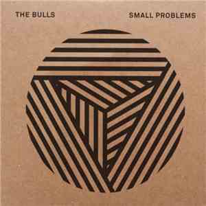 The Bulls - Small Problems download free