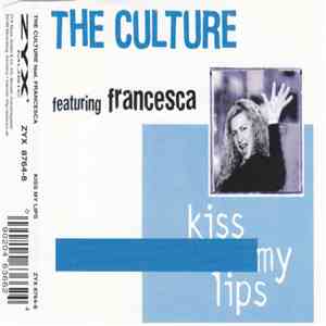 The Culture Feat. Francesca  - Kiss My Lips download free