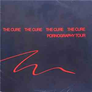 The Cure - Pornography Tour download free