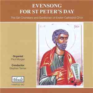 The Girl Choristers And Gentlemen Of Exeter Cathedral Choir, Paul Morgan , Stephen Tanner  - Evensong for St Peter's Day download free