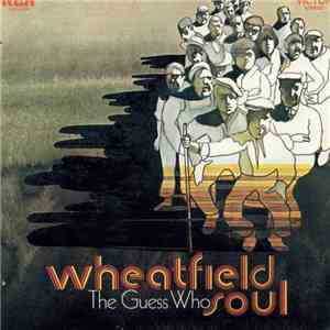 The Guess Who - Wheatfield Soul download free