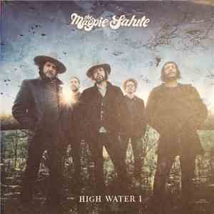 The Magpie Salute - High Water I download free