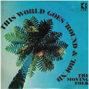 The Moving Folk - This World Goes 'Round And 'Round download free