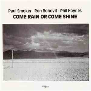 The Paul Smoker Trio - Come Rain Or Come Shine download free