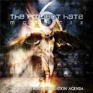 The Project Hate MCMXCIX - The Cadaverous Retaliation Agenda download free