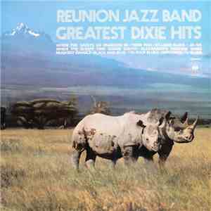 The Reunion Jazz Band - Greatest Dixie Hits download free