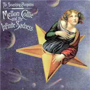 The Smashing Pumpkins - Mellon Collie And The Infinite Sadness download free