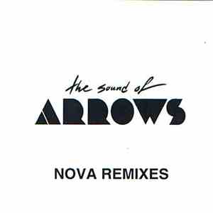 The Sound Of Arrows - Nova Remixes download free