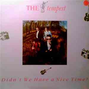 The Tempest  - Didn't We Have A Nice Time? download free
