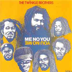 The Twinkle Brothers - Me No You - You No Me download free