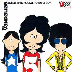 The Vandalias - Build this House / I'd Be a Boy download free