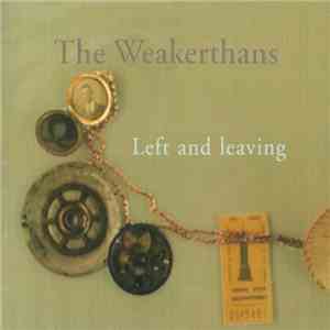 The Weakerthans - Left And Leaving download free