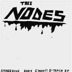 Thee Nodes - Stagedive Baby C'mon!!! download free