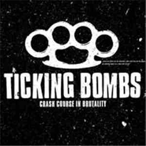 Ticking Bombs - Crash Course In Brutality download free