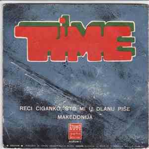 Time  - Reci Ciganko, Što Mi U Dlanu Piše / Makedonija download free