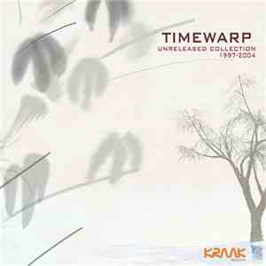 Timewarp - Unreleased Collection 1997-2004 download free