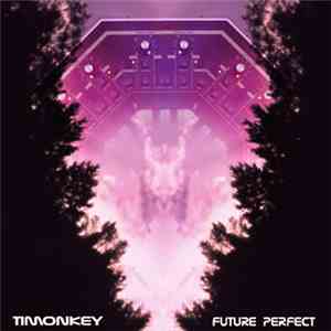 Timonkey - Future Perfect download free