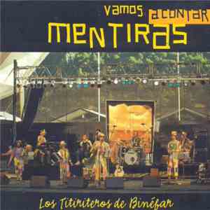 Titiriteros De Binefar - Vamos A Contar Mentiras download free