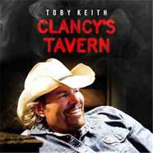 Toby Keith - Clancy's Tavern download free