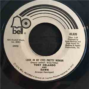Tony Orlando AND Dawn  - Look In My Eyes Pretty Woman / My Love Has No Pride download free