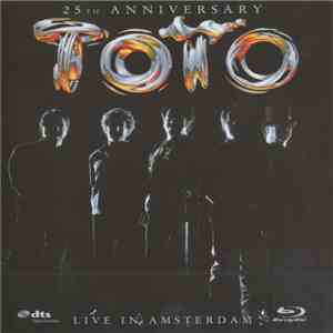 Toto - 25th Anniversary - Live In Amsterdam download free