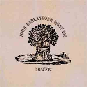 Traffic - John Barleycorn Must Die download free