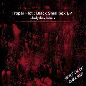 Tropar Flot - Black Smallpox EP download free