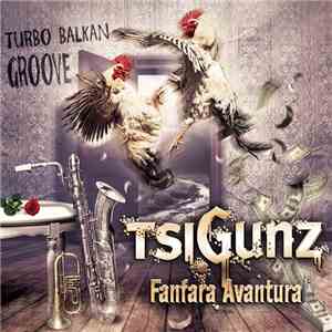 Tsigunz Fanfara Avantura - Turbo Balkan Groove download free