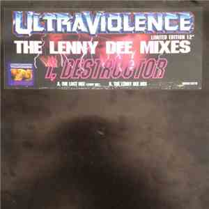 Ultraviolence - I, Destructor (The Lenny Dee Mixes) download free